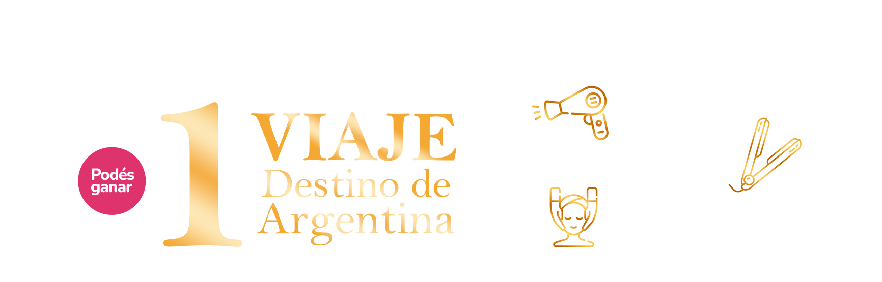 Premios: podés ganar 1 viaje, destino de Argentina. Además: secadores de pelo, planchas de pelo y experiencias Bigbox SPA.